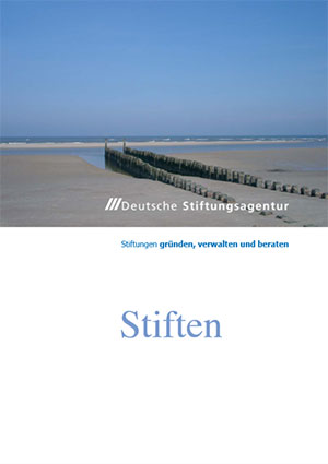 Stiftungsagentur Broschüre: Stiftungen gründen, verwalten und beraten